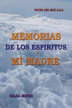 Memorias de Los Espiritus y Mi Madre - Miros, Gilda; Seferino Herrera, Victor