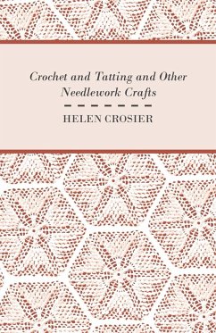 Crochet And Tatting And Other Needlework Crafts - Crosier, Helen