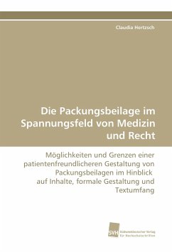 Die Packungsbeilage im Spannungsfeld von Medizin und Recht - Hertzsch, Claudia