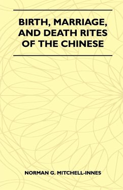 Birth, Marriage, And Death Rites Of The Chinese (Folklore History Series)