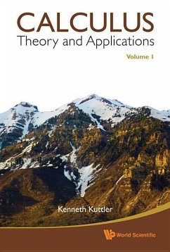 Calculus: Theory and Applications (in 2 Volumes) - Kuttler, Kenneth