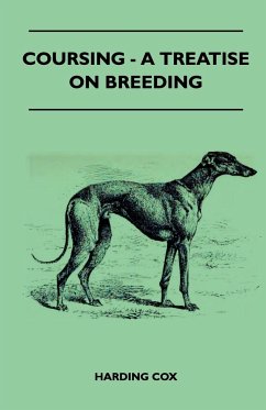 Coursing - A Treatise On Breeding - Cox, Harding