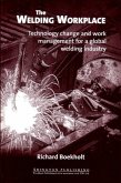 The Welding Workplace: Technology Change and Work Management for a Global Welding Industry