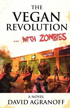 The Vegan Revolution... with Zombies - Agranoff, David