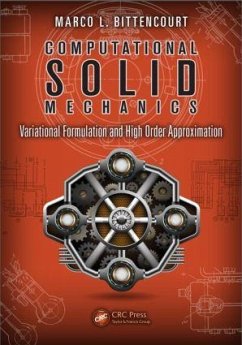 Computational Solid Mechanics: Variational Formulation and High Order Approximation - Bittencourt, Marco L.