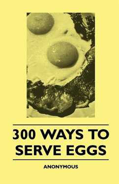 300 Ways To Serve Eggs - Anon.