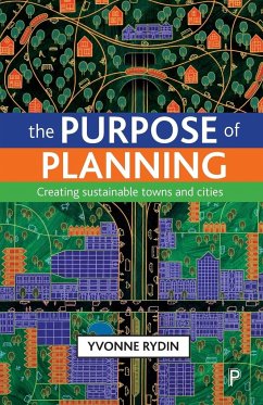 The purpose of planning - Rydin, Yvonne (Bartlett School of Planning, University College Londo