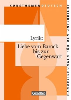 Lyrik: Liebe vom Barock bis zur Gegenwart - Dietrich Erlach und Bernd Schurf. Erarb. von Reinhard Lindenhahn und Elfriede Wilhelm