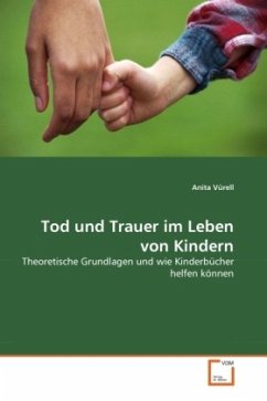 Tod und Trauer im Leben von Kindern - Vürell, Anita