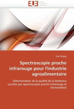 Spectroscopie Proche Infrarouge Pour l'Industrie Agroalimentaire - Roggo, Yves