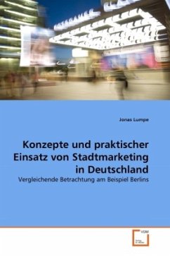 Konzepte und praktischer Einsatz von Stadtmarketing in Deutschland - Lumpe, Jonas
