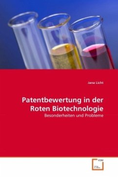 Patentbewertung in der Roten Biotechnologie - Licht, Jana