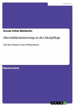 Altersdiskriminierung in der Akutpflege - Schär-Bütikofer, Ursula