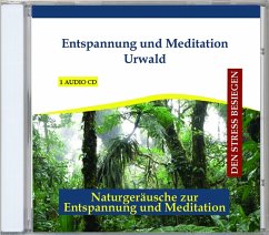 Entspannung Und Meditation Urwald - Verlag Thomas Rettenmaier