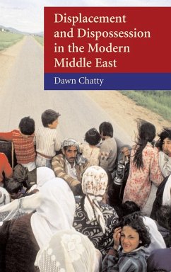Displacement and Dispossession in the Modern Middle East - Chatty, Dawn