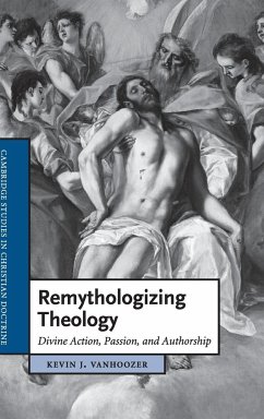 Remythologizing Theology - Vanhoozer, Kevin J.