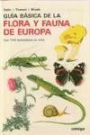 Guía básica de la flora y fauna de Europa - Felix, J.