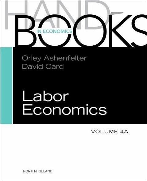 Handbook of Labor Economics Handbook of Labor Economics
