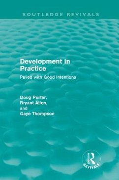 Development in Practice (Routledge Revivals) - Porter, Doug; Allen, Bryant; Thompson, Gaye