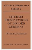 Literary Presentations of Divided Germany