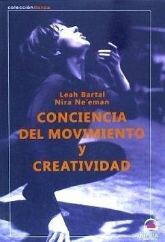 Conciencia del movimimiento y creatividad - Bartal, Leah
