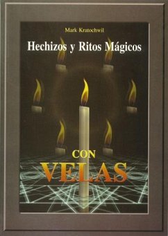 Hechizos y ritos mágicos con velas - Kratochvil, Mark