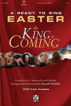 The King Is Coming - Herausgeber: Mauldin, Russell, Arranger Smith, Sue C.