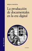 La producción de documentales en la era digital