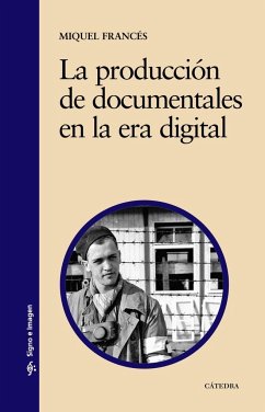 La producción de documentales en la era digital - Francés I Domènec, Miquel