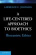 A Life-Centered Approach to Bioethics - Bild 1