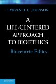 A Life-Centered Approach to Bioethics