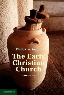 The Early Christian Church - Carrington, Philip