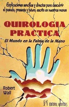 Quirología práctica : el mundo en la palma de la mano - Wall, R.; Wall, Robert