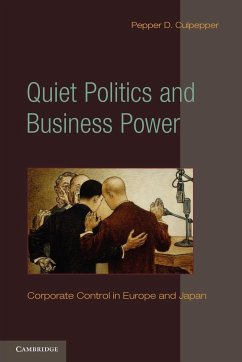 Quiet Politics and Business Power - Culpepper, Pepper D.