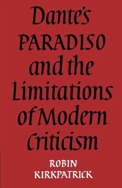 Dante's Paradiso and the Limitations of Modern Criticism - Kirkpatrick, Robin