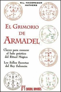 El grimorio de Armadel : claves para conocer el lado práctico del ritual mágico - Mathers, S. L. Macgregor