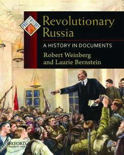 Revolutionary Russia - Weinberg, Robert (Professor of History, Professor of History, Swarth; Bernstein, Laurie (Associate Professor of History, Director of Women