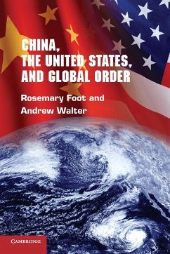 China, the United States, and Global Order - Foot, Rosemary; Walter, Andrew