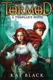 Templar's Gifts (Book of Tormod #2): Volume 2