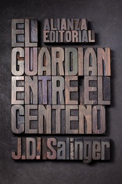 El guardián entre el centeno - Salinger, J. D.