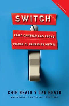Switch (Spanish Edition) - Heath, Chip; Heath, Dan