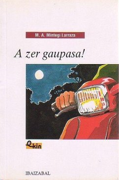 A zer gaupasa! - Mintegi Larraza, Miguel A.