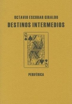 Destinos Intermedios - Escobar Giraldo, Octavio