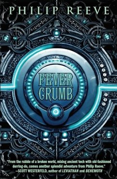 Fever Crumb (the Fever Crumb Trilogy, Book 1) - Reeve, Philip