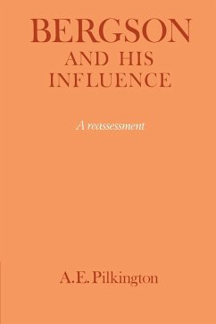 Bergson and His Influence - Pilkington, A. E.