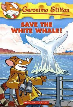 Geronimo Stilton - Save The White Whale! - Stilton, Geronimo