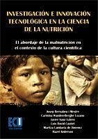 Investigación e innovación tecnológica en la ciencia de la nutrición - Bernabeu Mestre, Josep; Wanden-Berghe Lozano, Carmen; Sanz Valero, Javier