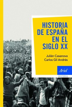 Historia de España en el siglo XX - Casanova, Julián; Gil Andrés, Carlos