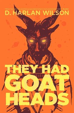 They Had Goat Heads - Wilson, D. Harlan