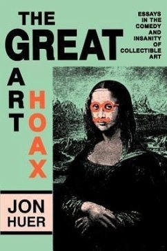 The Great Art Hoax - Huer, Jon